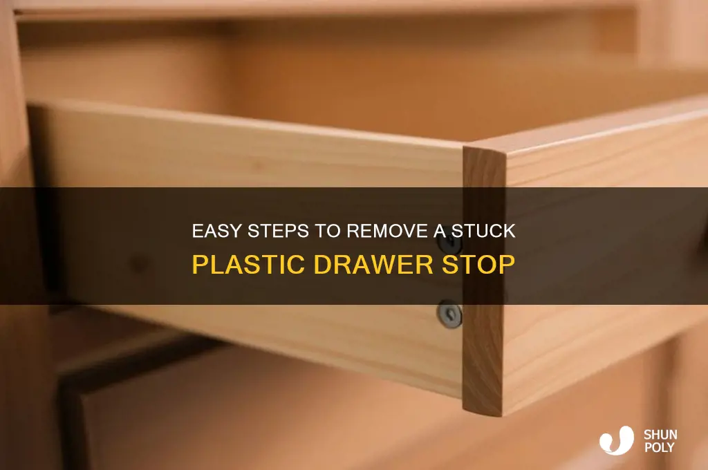 how do you remove a plastic stop drawer