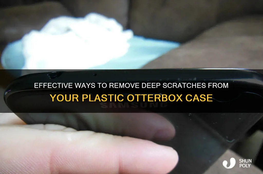 how do you remove deep scratches from plastic otterbox case