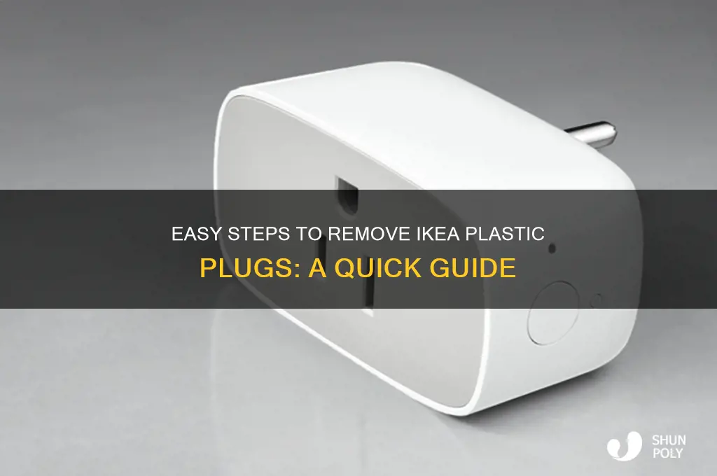 how do you remove ikea plastic plug