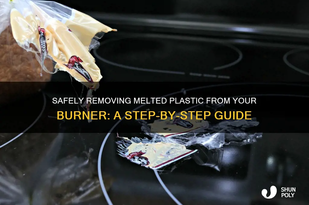 how do you remove plastic from burner