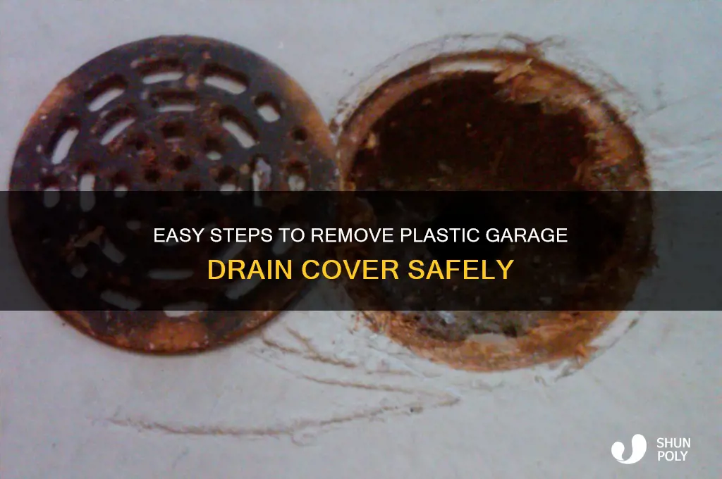 how do you remove plastic top of garage drain