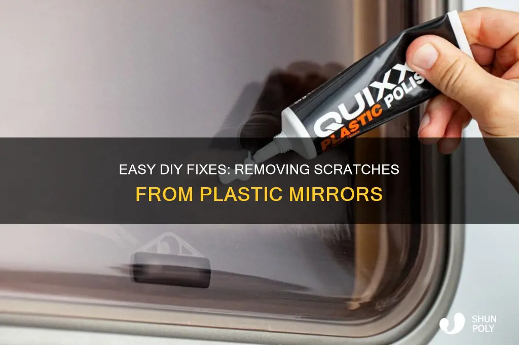 how do you remove scratches from a plastic mirror