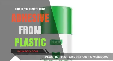 Effective Ways to Remove Spray Adhesive from Plastic Surfaces Easily