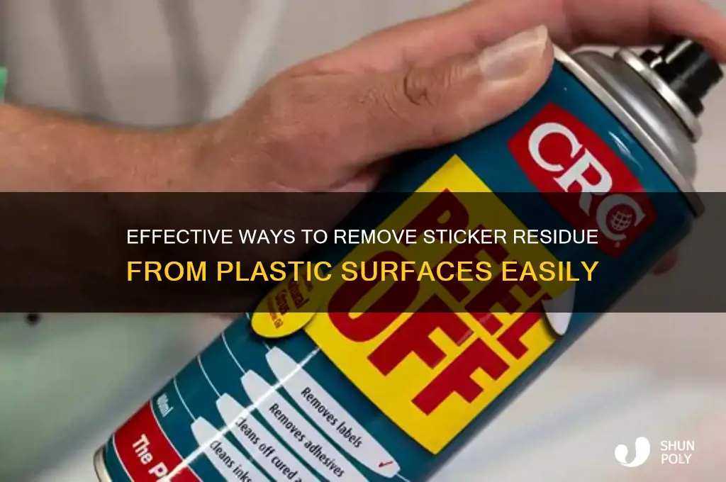how do you remove sticker residue from plastic surfaces