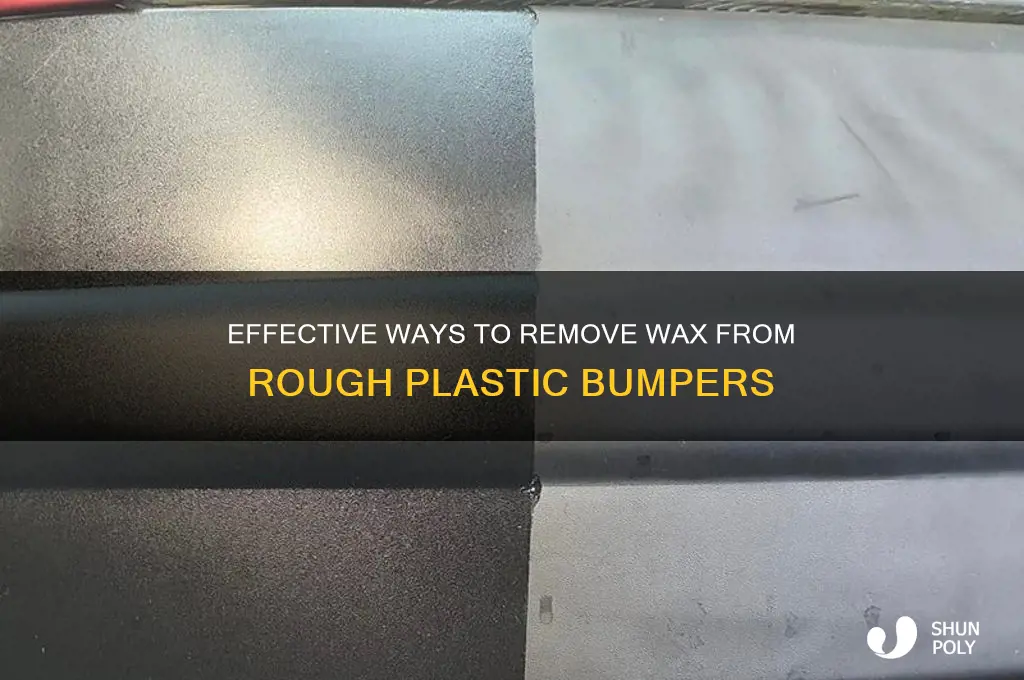 how do you remove wax from a rough plastic bumper
