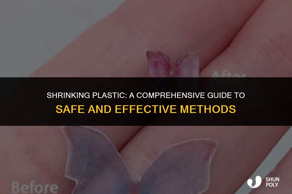 how do you shrink plastic