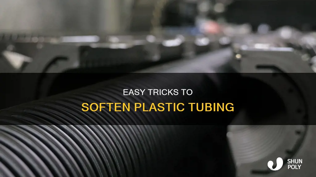 how do you soften plastic tubing