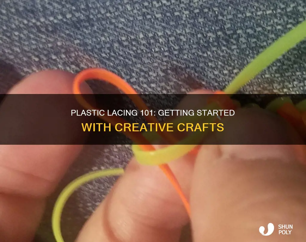 how do you start plastic lacing