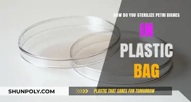 Sterilizing Petri Dishes in Plastic Bags: A Simple, Effective Method