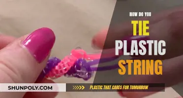 The Art of Tying Plastic String: A Step-by-Step Guide