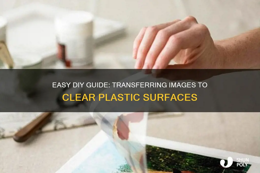 how do you transfer a picture to a clear plastic