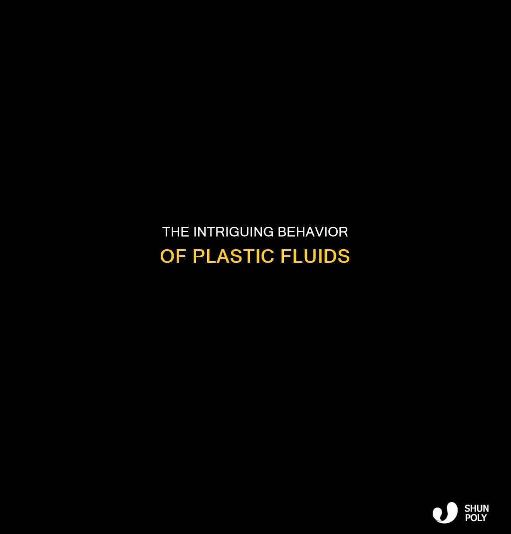 how does a plastic fluid behave
