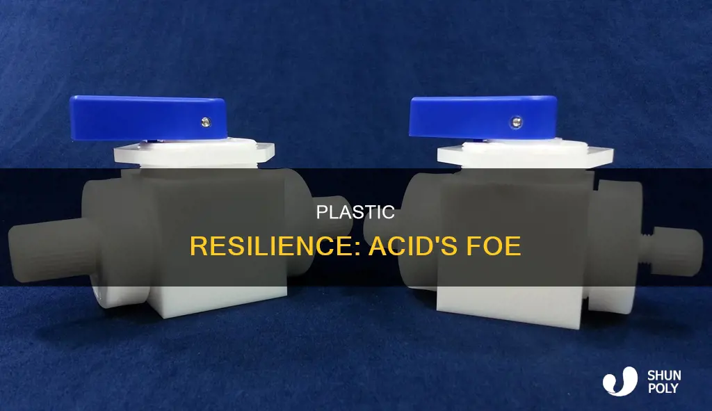 how does acid not dissolve plastic