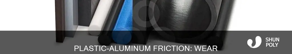 how does aluminum wear on plastic