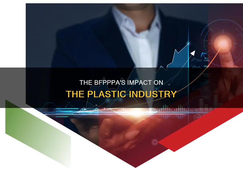 how does bffppa impact plastic industr