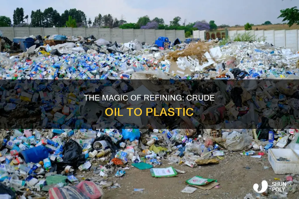 how does crude oil become plastic