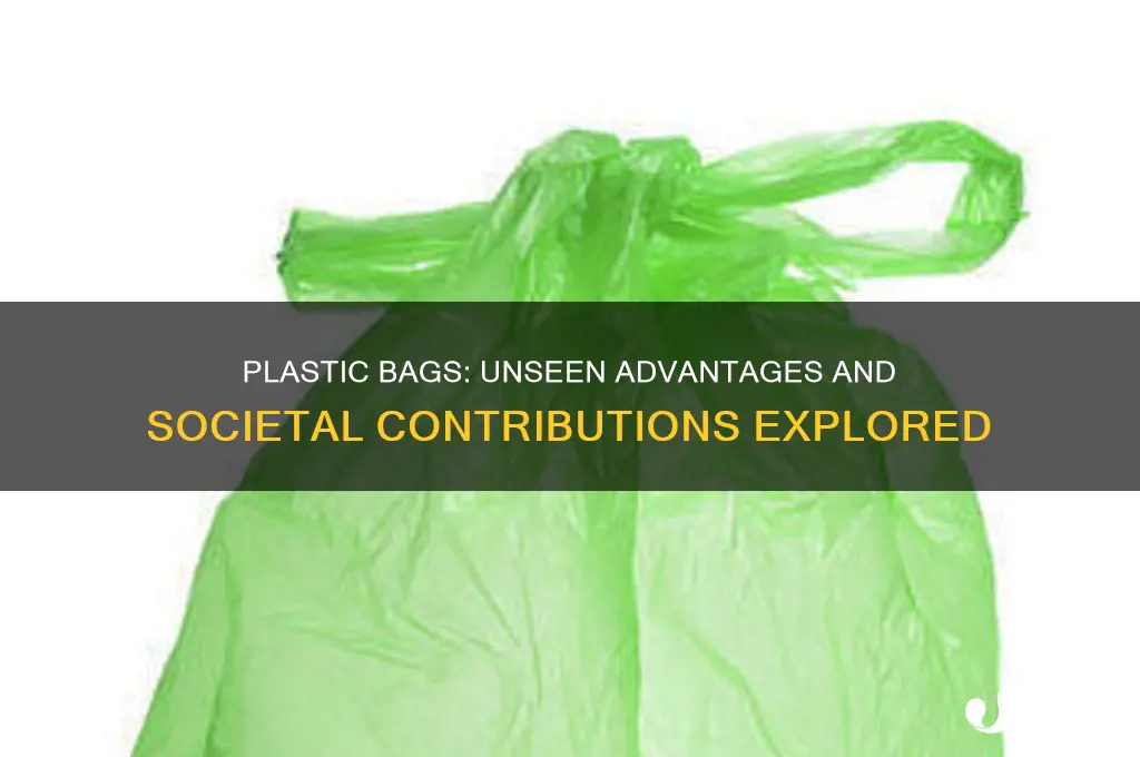 how does plastic bags benefit society