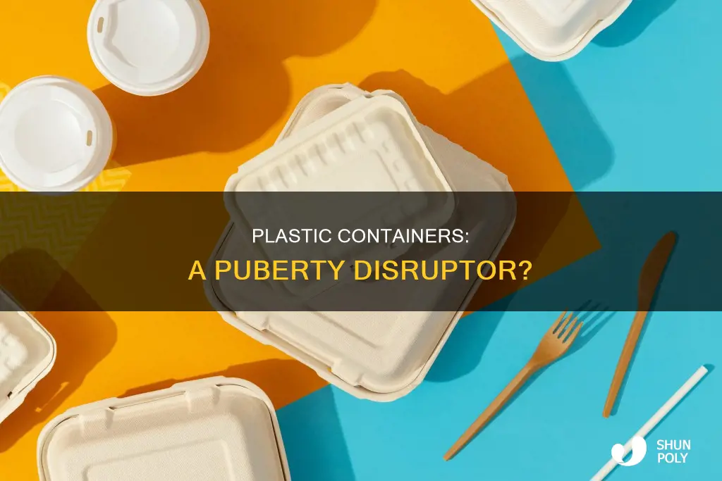 how does plastic containers affect puberty