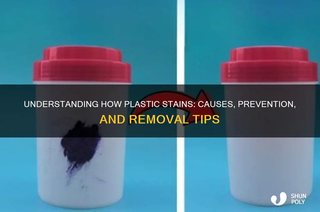 how does plastic get stained