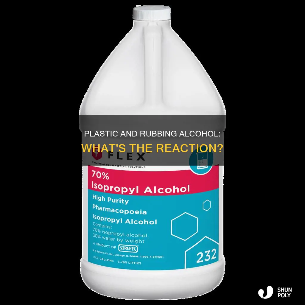 how does plastic react to rubbing alcohol