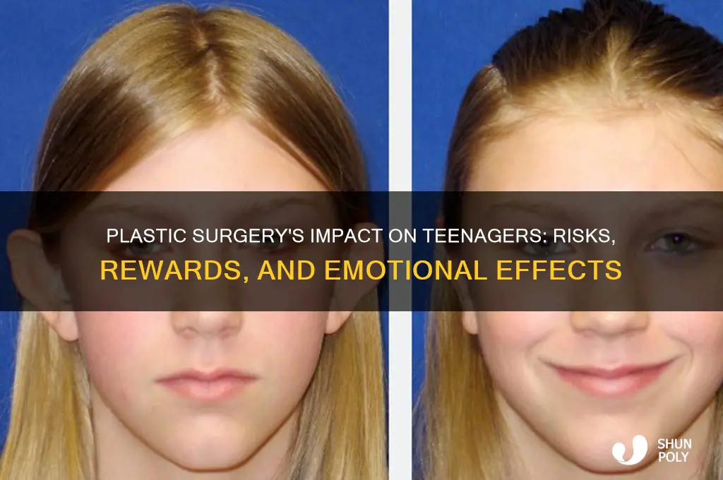 how does plastic surgery affect teenagers
