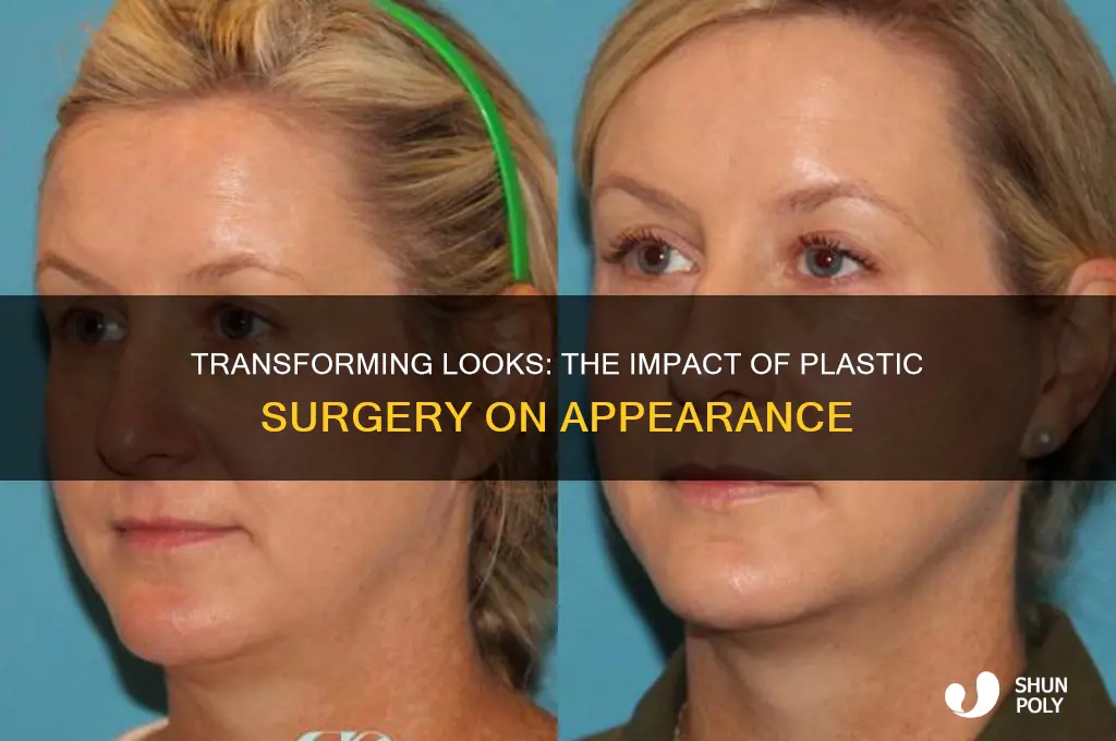 how does plastic surgery change appearance