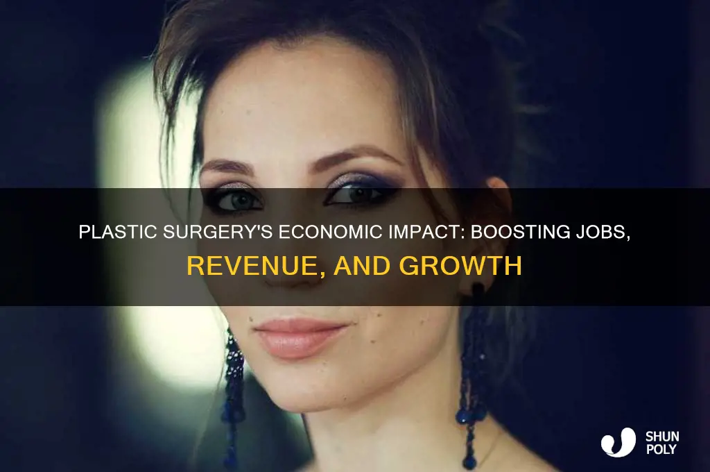 how does plastic surgery help the economy