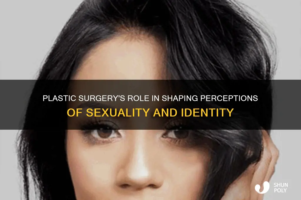 how does plastic surgery suggest sexuality