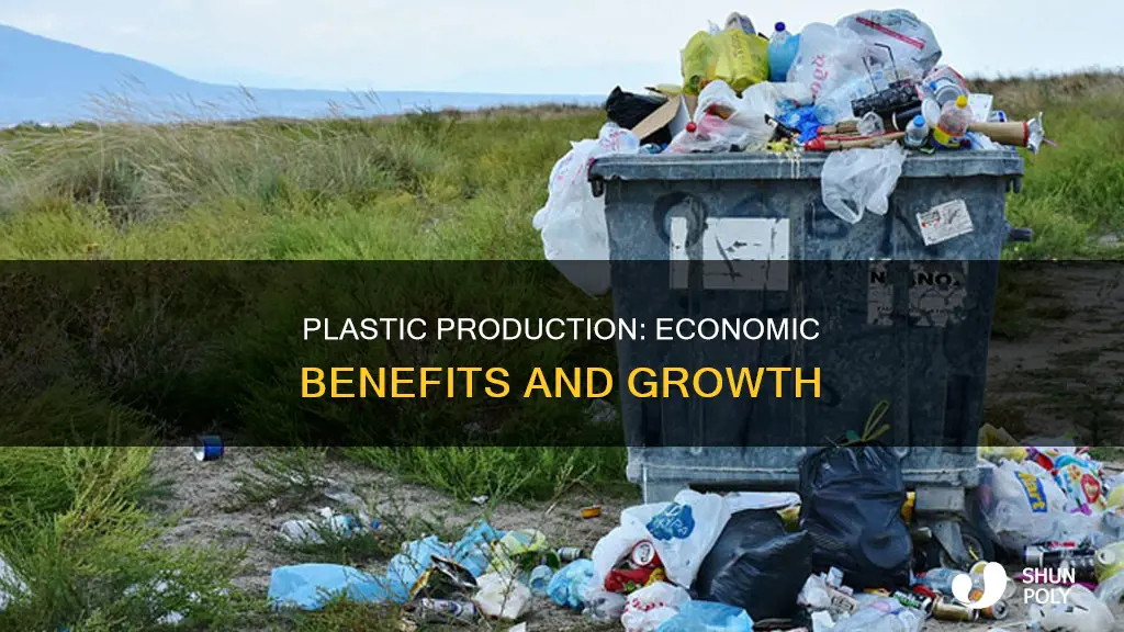 how does producing plastics benefit the economy