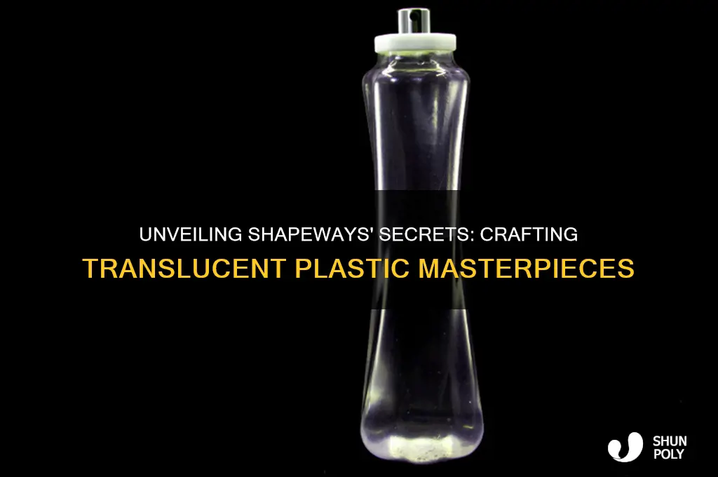how does shapeways make plastic transluscent