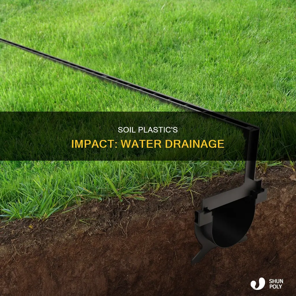how does water drain through soil plastic