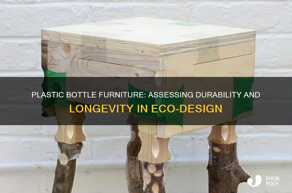how durable is furniture made out of plastic bottles