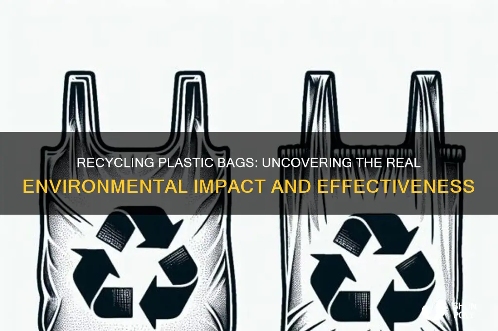 how effective is recycling plastic bags