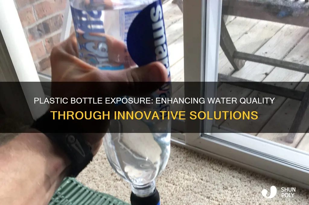 how exposure of plastic bottles help improve water quality