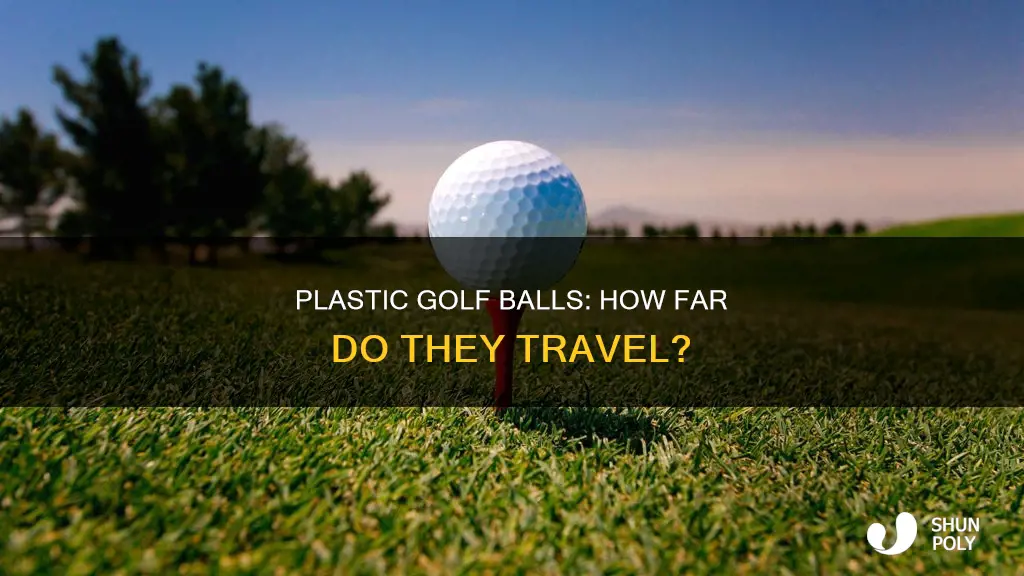 how far do plastic golf balls go