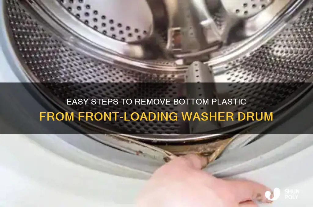 how get bottom plastic off of front washing machine drum