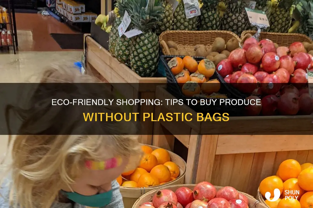 how get produce without plastic bags