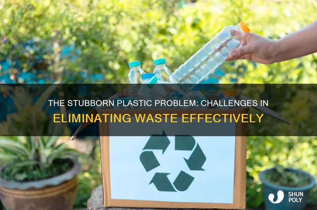 how hard is it to get rid of plastic