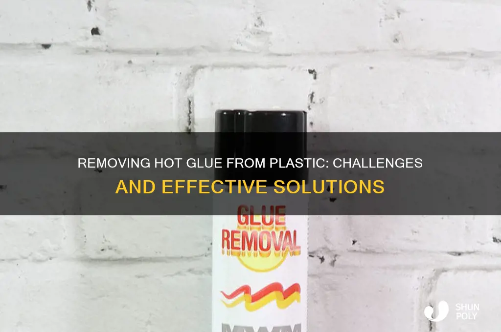 how hard is it to remove hot glue from plastic