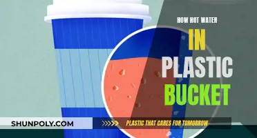 Plastic Buckets: Hot Water Safety