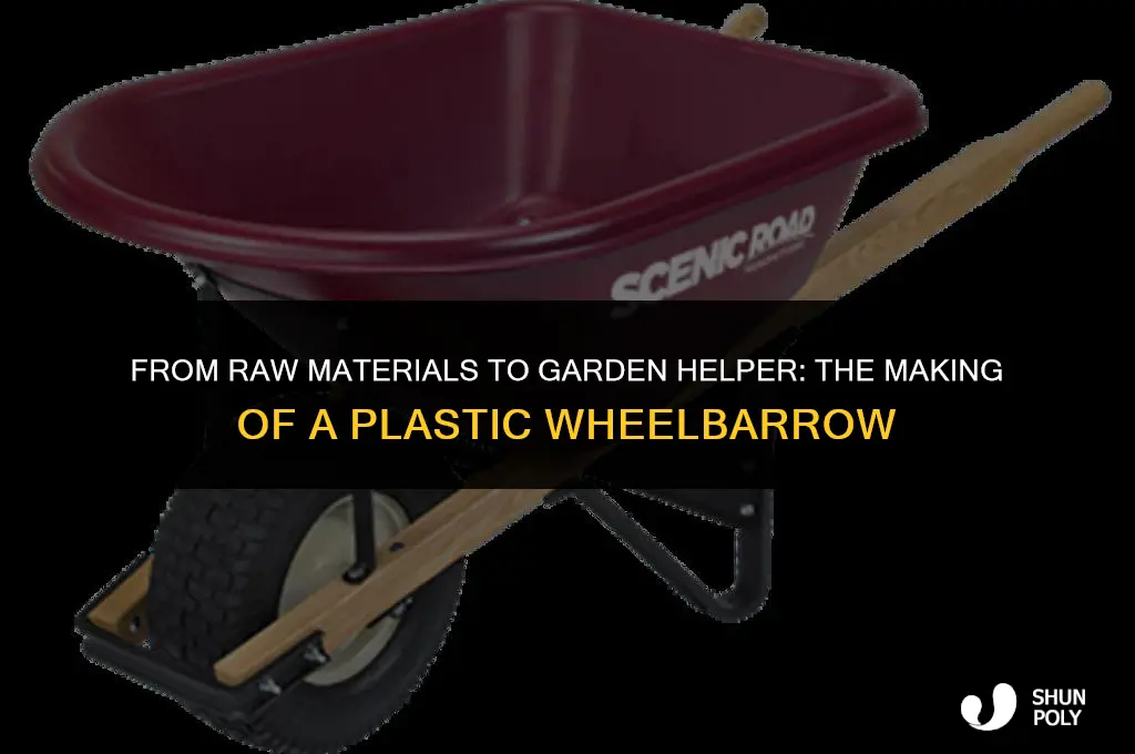 how is a plastic wheelbarrow made