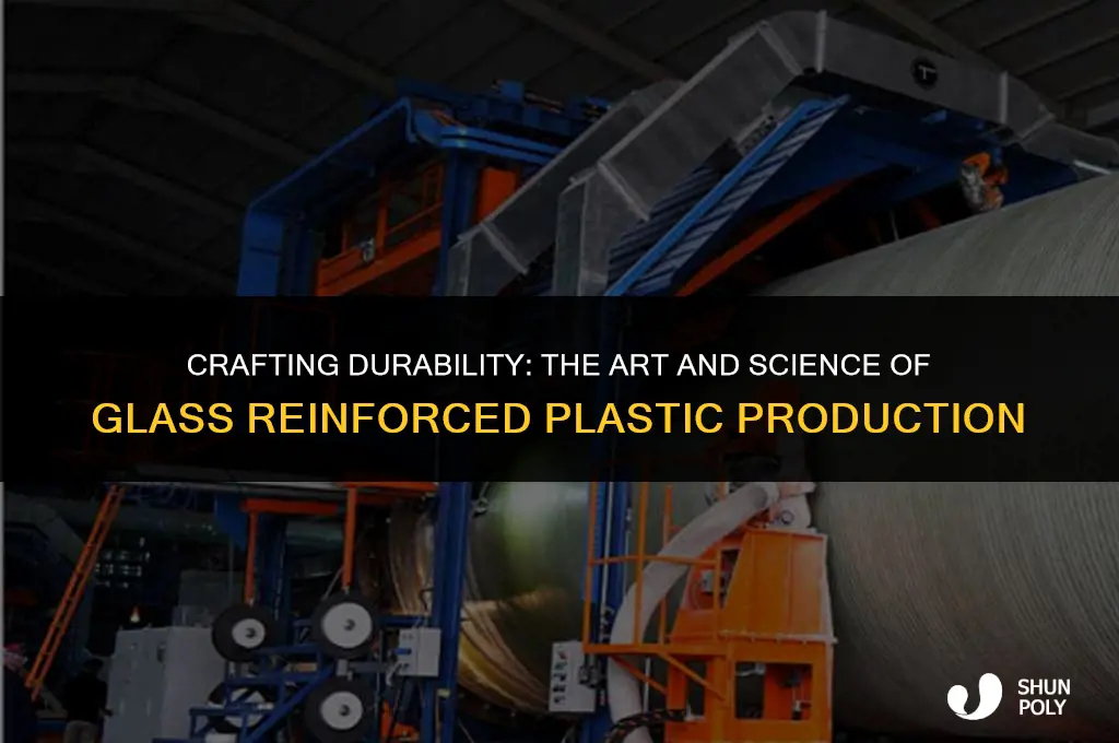 how is glass reinforced plastic made
