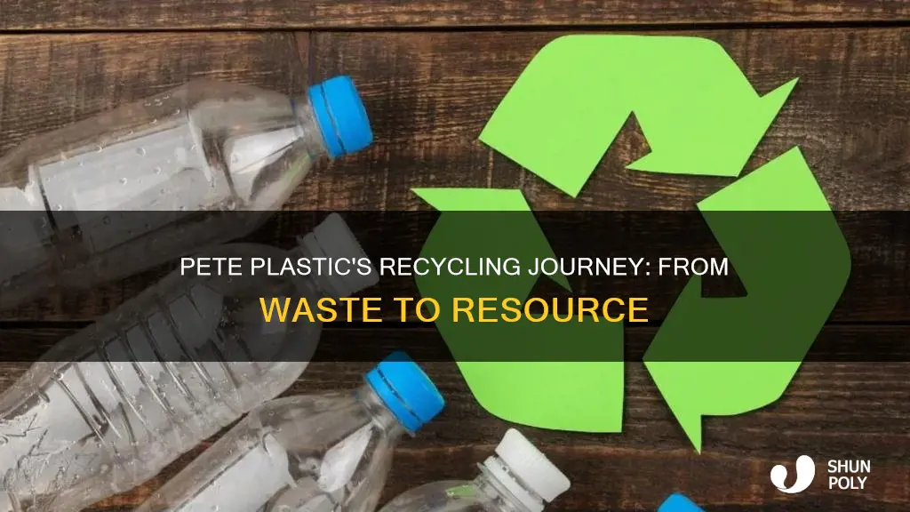how is pete plastic recycled