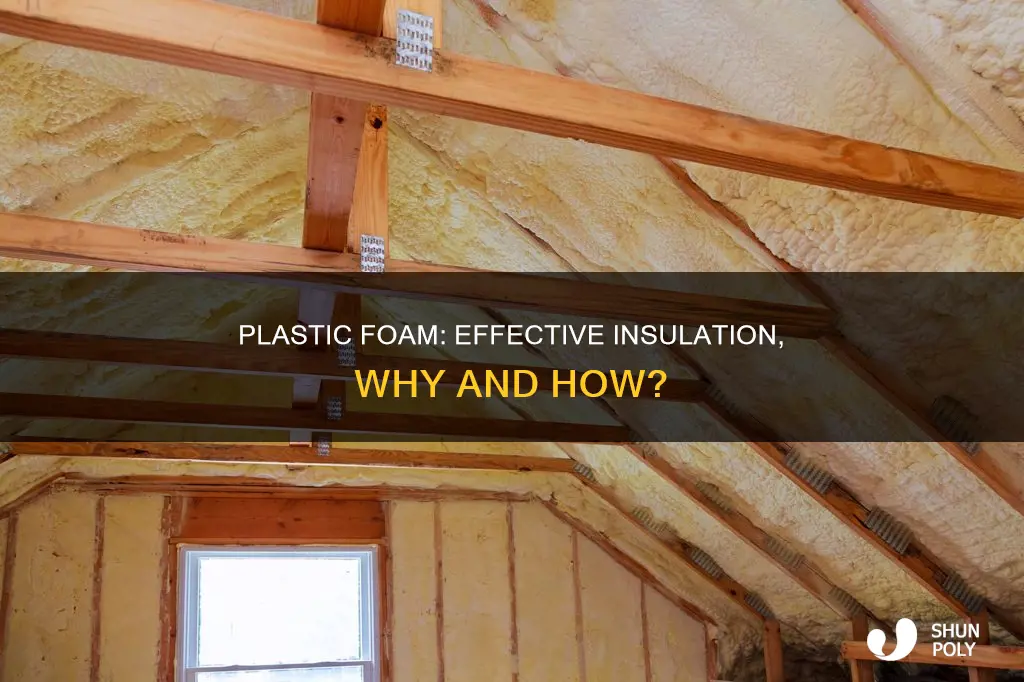 how is plastic foam a good insulator