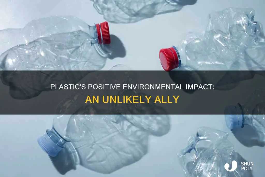 how is plastic good for the environment