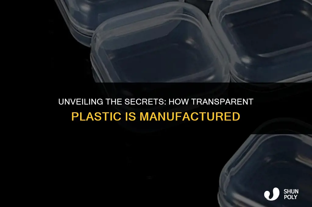 how is transparent plastic made