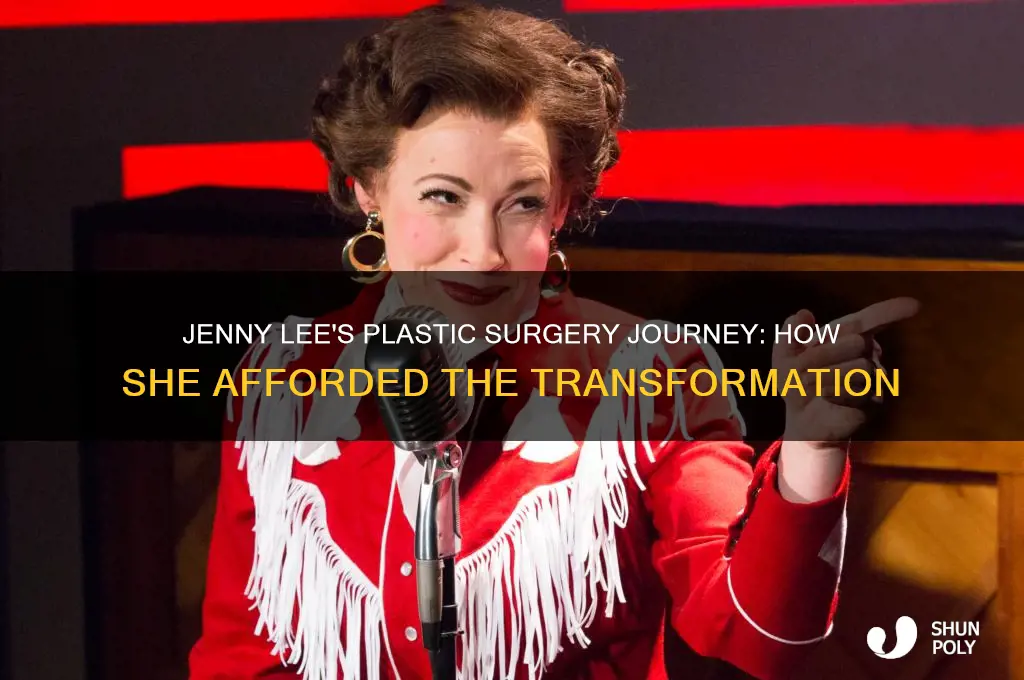how jenny lee afforded plastic surgery