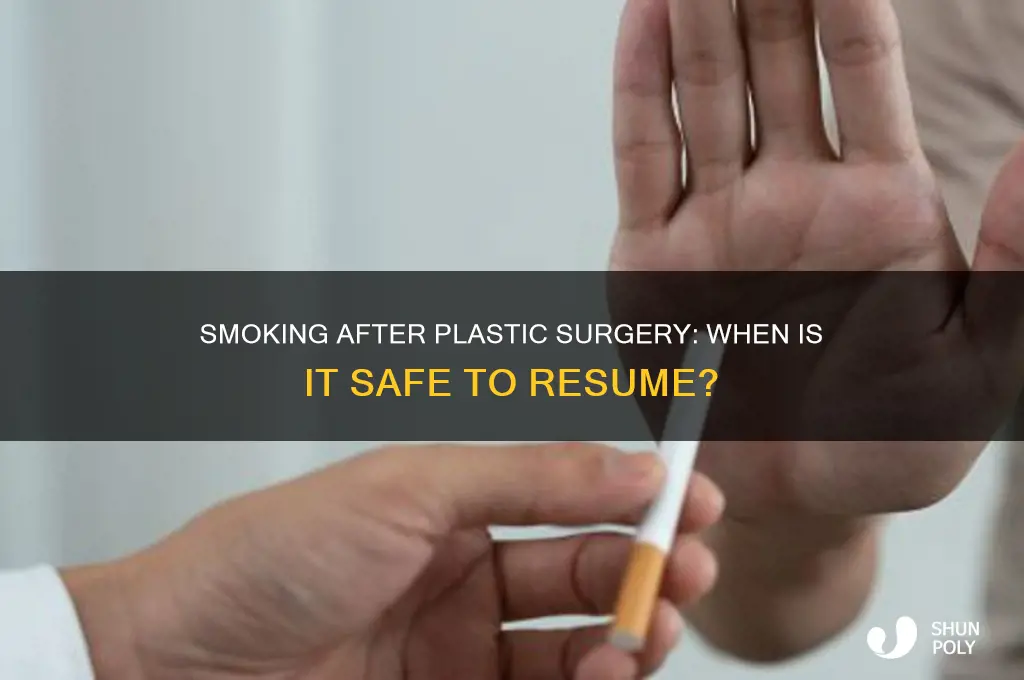 how long after plastic surgery can i smoke