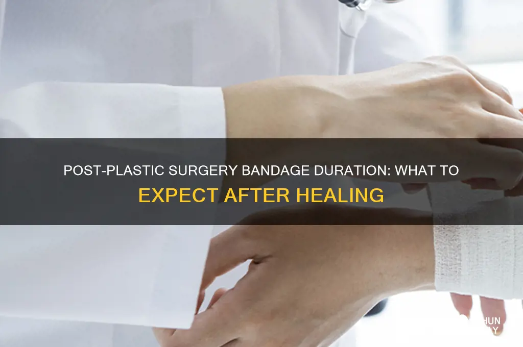 how long after plastic surgery does the bandage remain