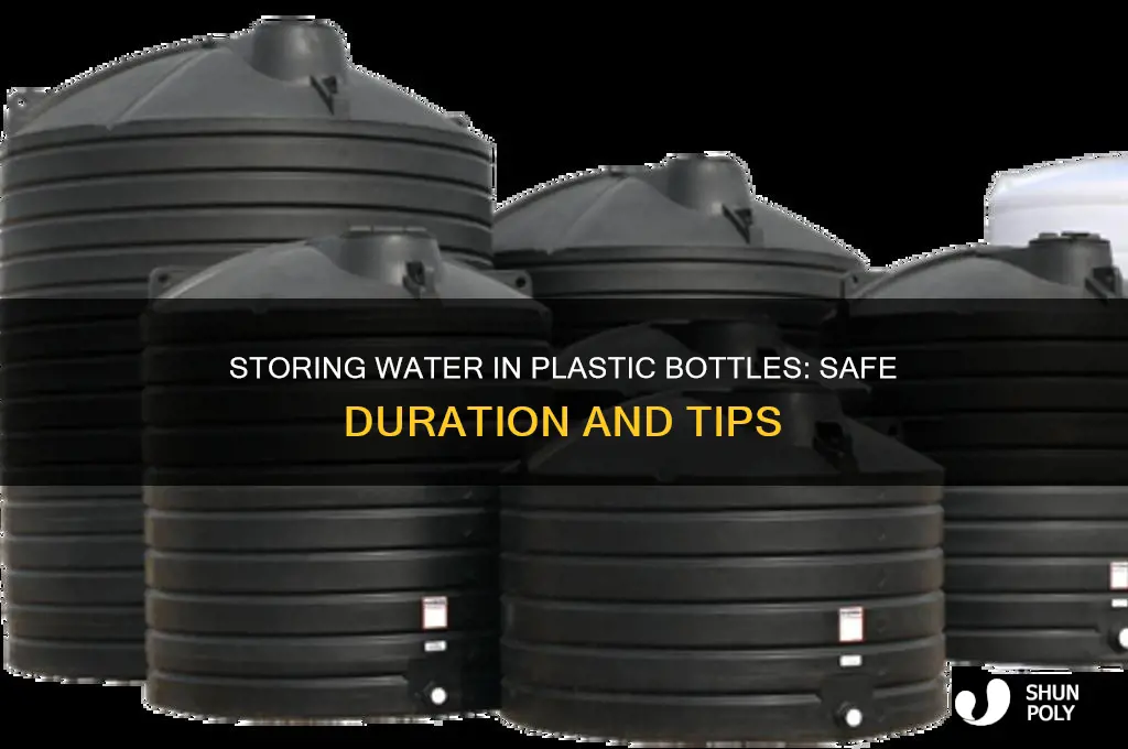 how long can water be stored in plastic bottles